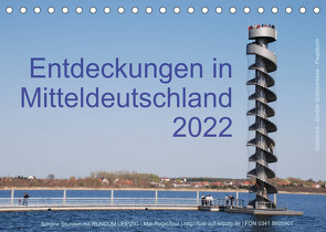 Entdeckungen in Mitteldeutschland (1) (Tischkalender 2022 DIN A5 quer) von Detlef Mai,  Karl