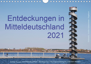 Entdeckungen in Mitteldeutschland (1) (Wandkalender 2021 DIN A4 quer) von Detlef Mai,  Karl