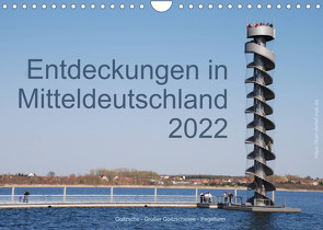 Entdeckungen in Mitteldeutschland (Wandkalender 2022 DIN A4 quer) von Detlef Mai,  Karl