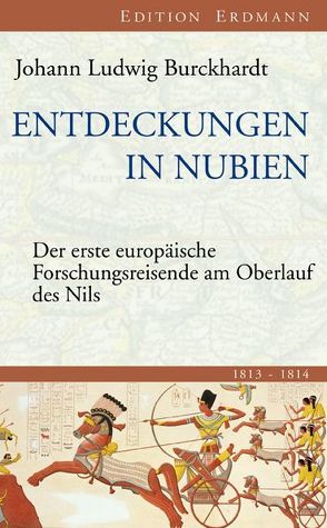 Entdeckungen in Nubien von Burckhardt,  Johann L