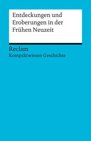 Entdeckungen und Eroberungen in der Frühen Neuzeit von Henke-Bockschatz,  Gerhard, Mehr,  Christian