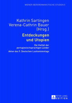 Entdeckungen und Utopien von Bauer,  Verena, Sartingen,  Kathrin