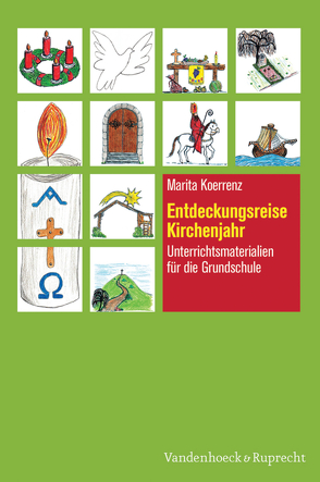 Entdeckungsreise Kirchenjahr von Koerrenz,  Marita