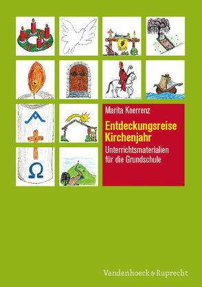 Entdeckungsreise Kirchenjahr von Koerrenz,  Marita