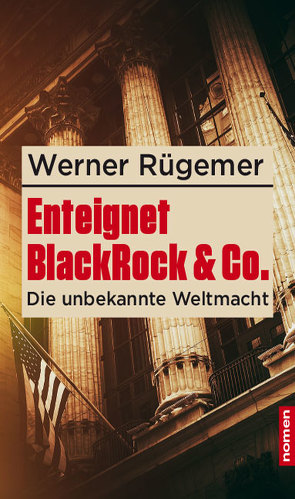 BlackRock & Co. enteignen! von Rügemer,  Werner