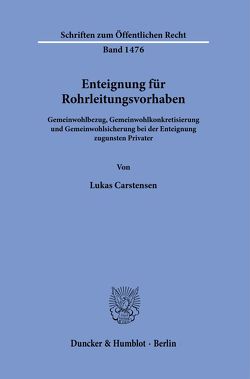 Enteignung für Rohrleitungsvorhaben. von Carstensen,  Lukas