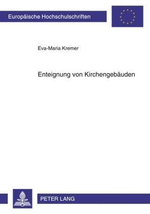 Enteignung von Kirchengebäuden von Kremer,  Eva-Maria