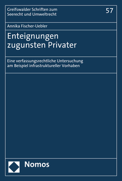 Enteignungen zugunsten Privater von Fischer-Uebler,  Annika