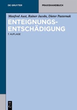 Enteignungsentschädigung von Aust,  Manfred, Jacobs,  Rainer, Pasternak,  Dieter