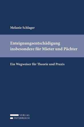 Enteignungsentschädigung insbesondere für Mieter und Pächter von Schlager,  Melanie