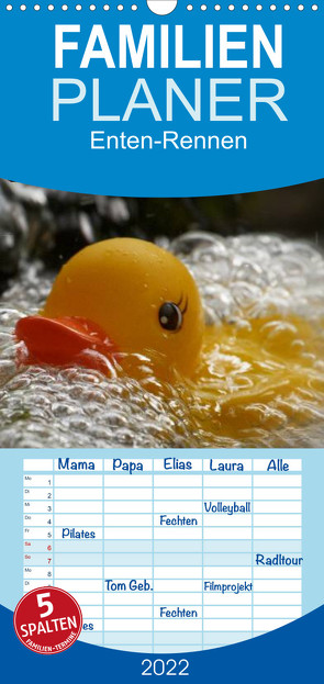 Enten-Rennen – Familienplaner hoch (Wandkalender 2022 , 21 cm x 45 cm, hoch) von Sobottka,  Joerg