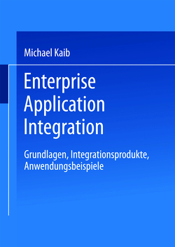 Enterprise Application Integration von Kaib,  Michael