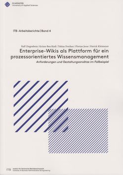 Enterprise-Wikis als Plattform für ein prozessorientiertes Wissensmanagement von Ben-Hadi,  Krimo, Frechen,  Tobias, Jesse,  Florian, Kleimeyer,  Patrick, Ziegenbein,  Ralf