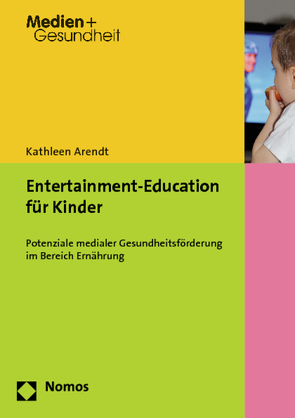 Entertainment-Education für Kinder von Arendt,  Kathleen