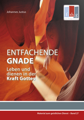 Entfachende Gnade von Justus,  Johannes