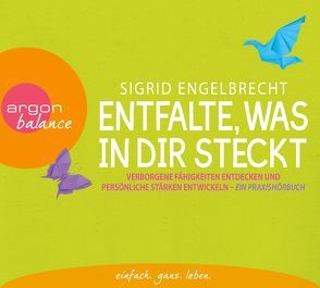 Entfalte, was in dir steckt von Engelbrecht,  Sigrid, Ribbrock,  Jutta