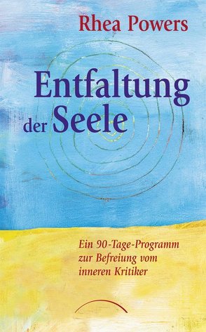 Entfaltung der Seele von Bolam,  Christine, Powers,  Rhea