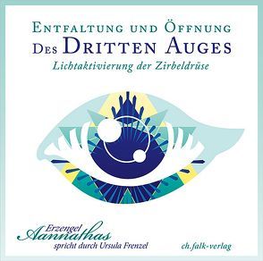 Entfaltung und Öffnung des Dritten Auges von Aannathas, Frenzel,  Ursula