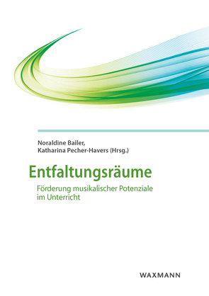 Entfaltungsräume von Bailer,  Noraldine, Pecher-Havers,  Katharina