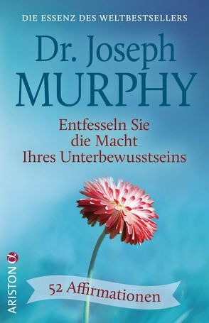 Entfesseln Sie die Macht Ihres Unterbewusstseins von Murphy,  Joseph, Schmalen,  Elisabeth