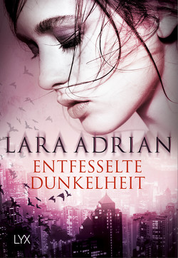 Entfesselte Dunkelheit von Adrian,  Lara, Akhavan-Zandjani,  Firouzeh