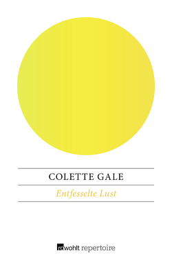 Entfesselte Lust von Gale,  Colette, Sabinski,  Johannes