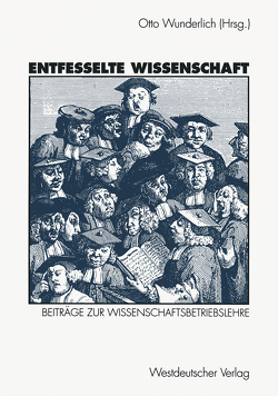 Entfesselte Wissenschaft von Wunderlich,  Otto