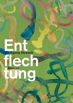 Entflechtung von Bauer,  Christian, Freudemann,  Birgit, Strauch,  Wolfgang