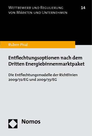 Entflechtungsoptionen nach dem Dritten Energiebinnenmarktpaket von Pisal,  Ruben