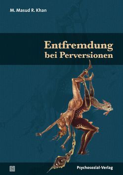 Entfremdung bei Perversionen von Khan,  M. Masud R., Klüwer,  Waltrud, Wirth,  Hans-Jürgen