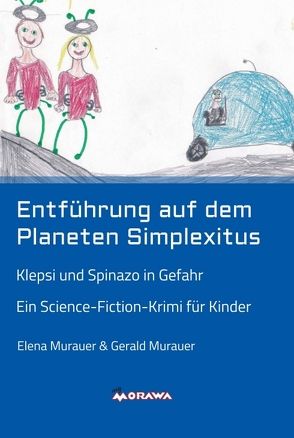 Entführung auf dem Planeten Simplexitus von Murauer,  Elena, Murauer,  Gerald