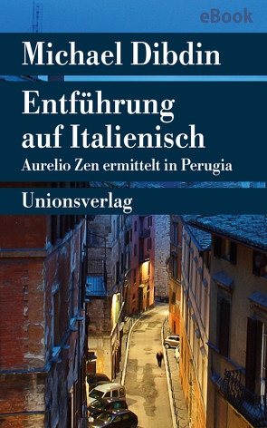 Entführung auf Italienisch von Dibdin,  Michael, Schlootz,  Ellen