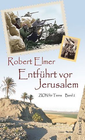 Entführt vor Jerusalem von Bormuth,  Lotte, Elmer,  Robert