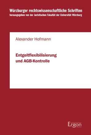 Entgeltflexibilisierung und AGB-Kontrolle von Hofmann,  Alexander