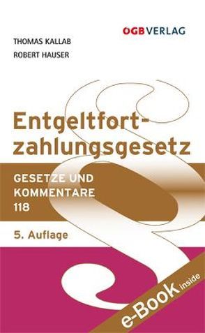 Entgeltfortzahlungsgesetz von Hauser,  Robert, Kallab,  Thomas