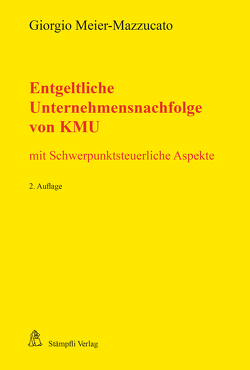 Entgeltliche Unternehmensnachfolge von KMU von Meier-Mazzucato,  Giorgio