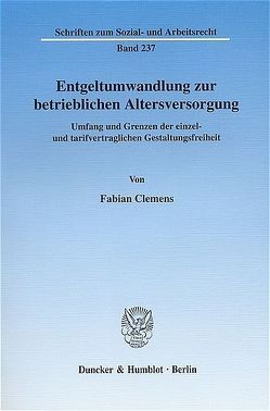 Entgeltumwandlung zur betrieblichen Altersversorgung. von Clemens,  Fabian