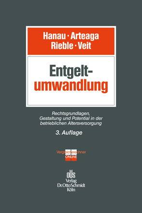 Entgeltumwandlung von Arteaga,  Marco S, Hanau,  Peter, Langohr-Plato,  Uwe, Rieble,  Volker, Veit,  Annekatrin