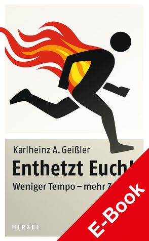 Enthetzt Euch! von Geißler,  Karlheinz A.