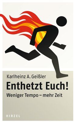 Enthetzt Euch! von Geißler,  Karlheinz A.