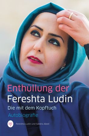 Enthüllung der Fereshta Ludin von Abed,  Sandra, Ludin,  Fereshta