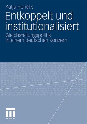 Entkoppelt und institutionalisiert von Hericks,  Katja