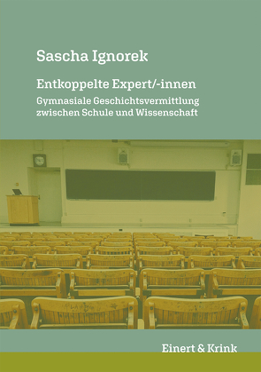 Entkoppelte Expert/-innen von Ignorek,  Sascha