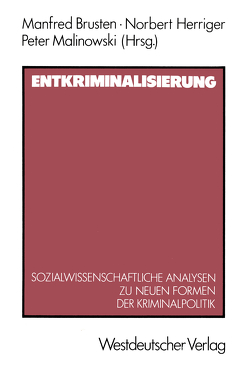 Entkriminalisierung von Brusten,  Manfred, Herriger,  Norbert, Malinowski,  Peter