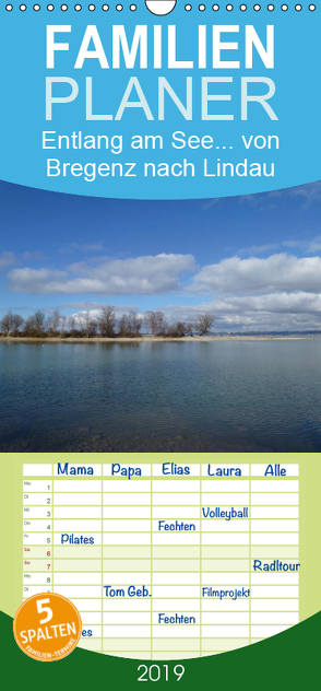 Entlang am See … von Bregenz nach Lindau – Familienplaner hoch (Wandkalender 2019 , 21 cm x 45 cm, hoch) von Kepp,  Manfred