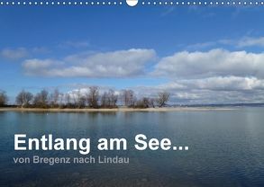 Entlang am See … von Bregenz nach Lindau (Wandkalender 2018 DIN A3 quer) von Kepp,  Manfred