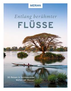 Entlang berühmter Flüsse von Diers,  Knut, Drouve,  Andreas, Fischer,  Siglinde, Gerhard,  Oliver, Heinke,  Carsten, Hübbe,  Morten, Knobel-Ulrich,  Rita, Lendt,  Christine, Maletzke,  Elsemarie, Maunder,  Hilke, Mohr,  Dominik, Neu,  Robert, Nöldeke,  Renate, Parmentier,  Katrin, Rauch,  Michel, Schlüter,  Alexandra, Steinberg,  Walter, Streng,  Corinna, Weigt,  Mario