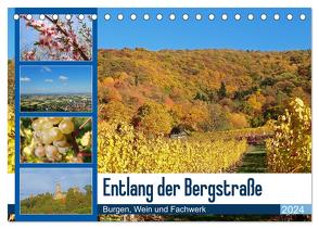 Entlang der Bergstraße Burgen, Wein und Fachwerk (Tischkalender 2024 DIN A5 quer), CALVENDO Monatskalender von Andersen,  Ilona