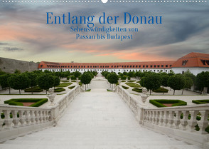 Entlang der Donau, Sehenswürdigkeiten von Passau bis Budapest (Wandkalender 2023 DIN A2 quer) von Rufotos