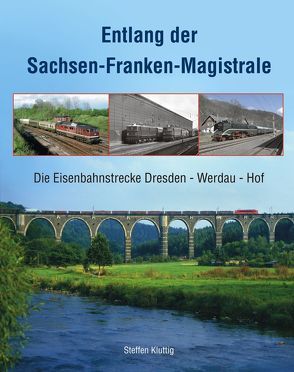 Entlang der Sachsen-Franken-Magistrale von Kluttig,  Steffen